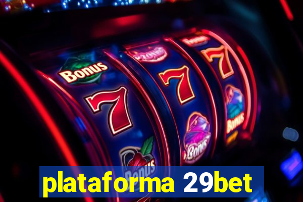 plataforma 29bet